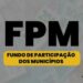 fpm:-uniao-repassa-r$-5,7-bilhoes,-na-proxima-segunda-(10);-consulte-valor-por-municipio