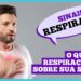 o-que-a-respiracao-pode-dizer-sobre-a-sua-saude