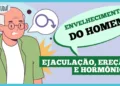 envelhecimento-no-sistema-reprodutor-masculino