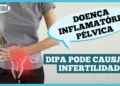 infeccao-pelvica-causa-infertilidade?