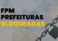 ‘bloquedos-do-fpm’:-13-municipios-estao-impossibilitados-de-receber-valores-do-fundo