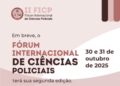 bahia-sedia-o-ii-forum-internacional-de-ciencias-policiais-(ficp-bahia-2025)