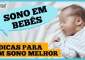 sono-do-bebe-e-da-crianca:-o-que-e-normal-e-como-melhorar
